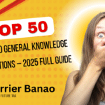 Top 50 General Knowledge